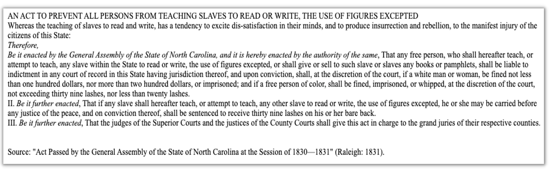 Anti-Literacy Act passed by the General Assembly of North Carolina in 1831. This reminds me of Critical Race Theory laws.